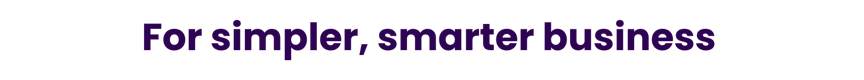 for simpler smarter business